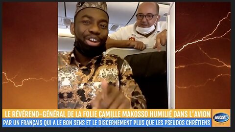 Le Révérend Général de la folie CAMILLE MAKOSSO humilié dans un avion par un passager français