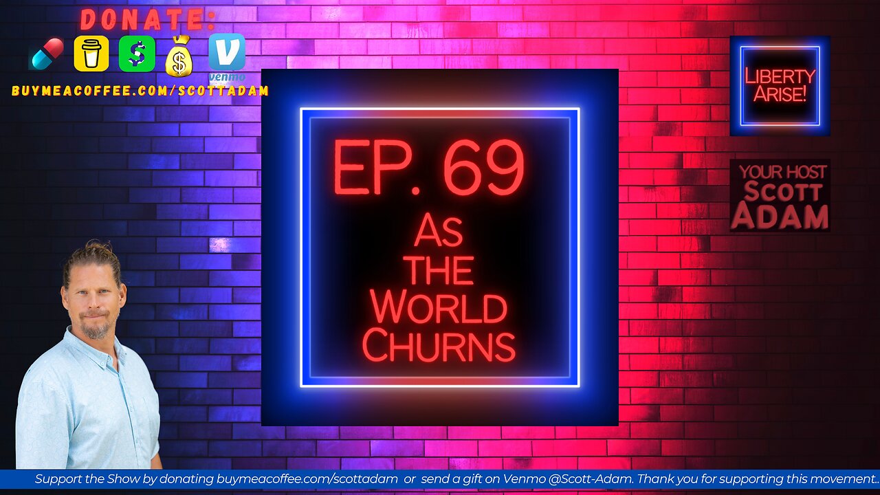 Ep. 69 As the world churns