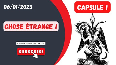 Capsule 1: Chose étrange