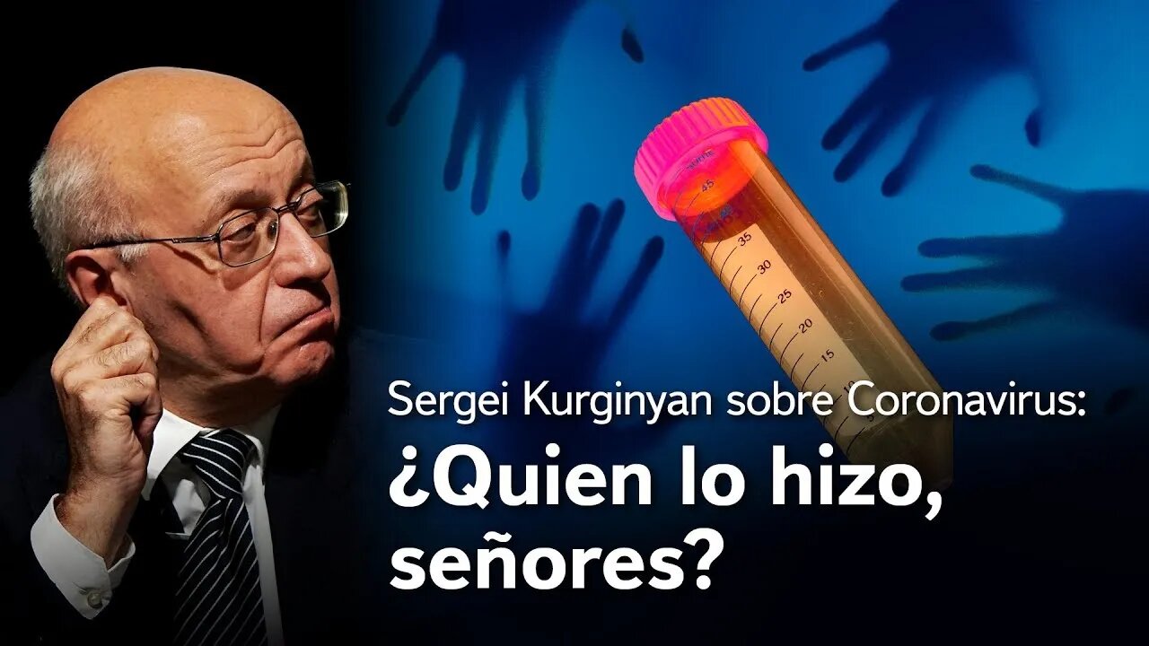 Coronavirus: sus objetivos, sus autores y dueños. Serie 3: ¿Quien lo hizo, señores?