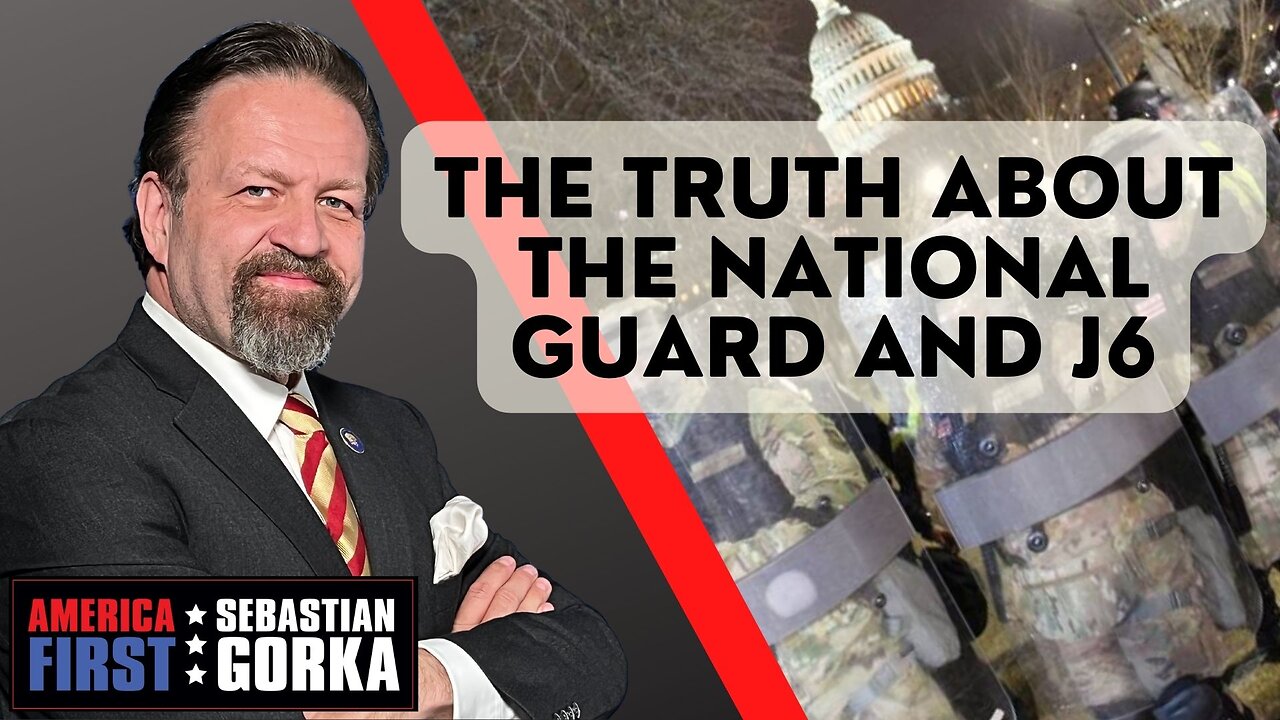 The truth about the National Guard and J6. John Solomon with Sebastian Gorka on AMERICA First