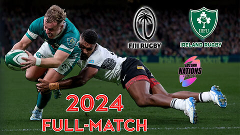 Fiji vs Ireland | 2024 | Full-Match