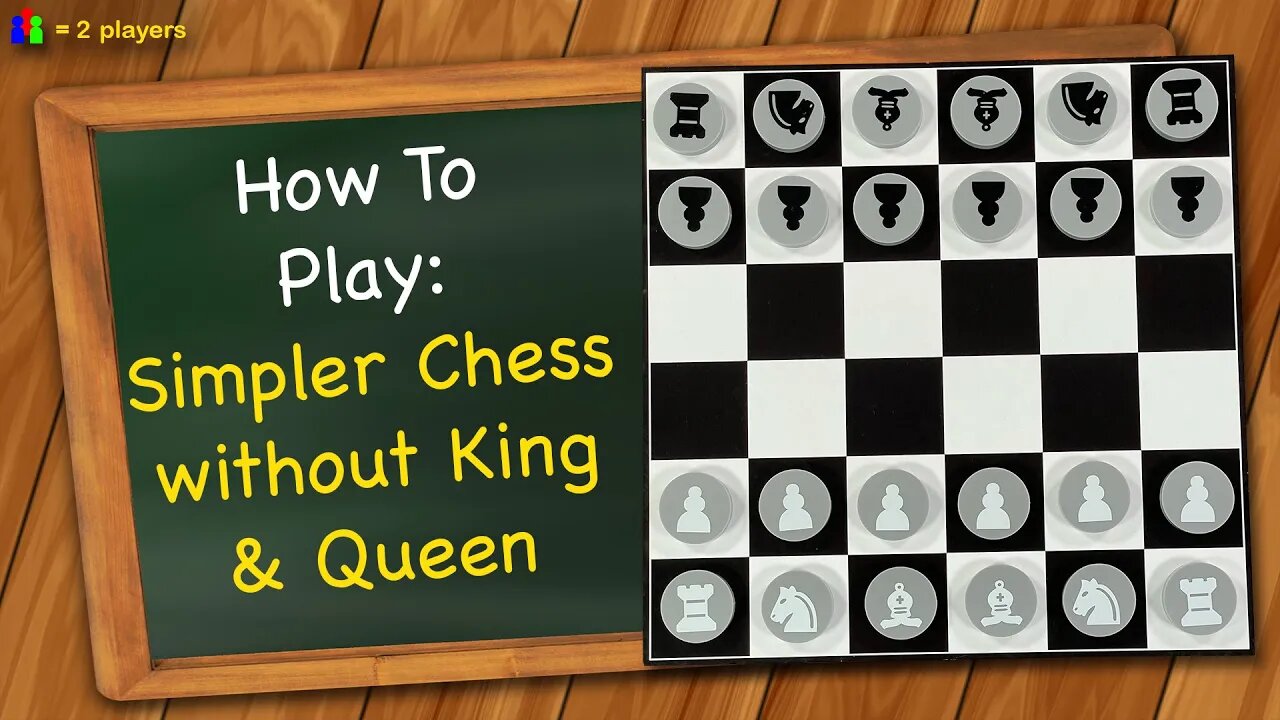 How to play Simpler Chess – without King and Queen