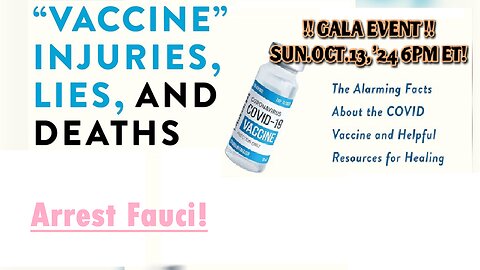 ON DEMAND! Oct.13,'24: Covid Vaccine Fraud Injury and Death PART TWO. **Early Start at 6p ET**