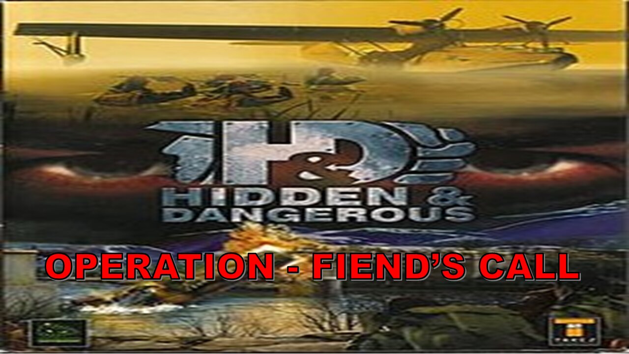 Hidden & Dangerous - Part 3 - Operation Fiend's Call - Germany (No Commentary, Hard Difficulty)