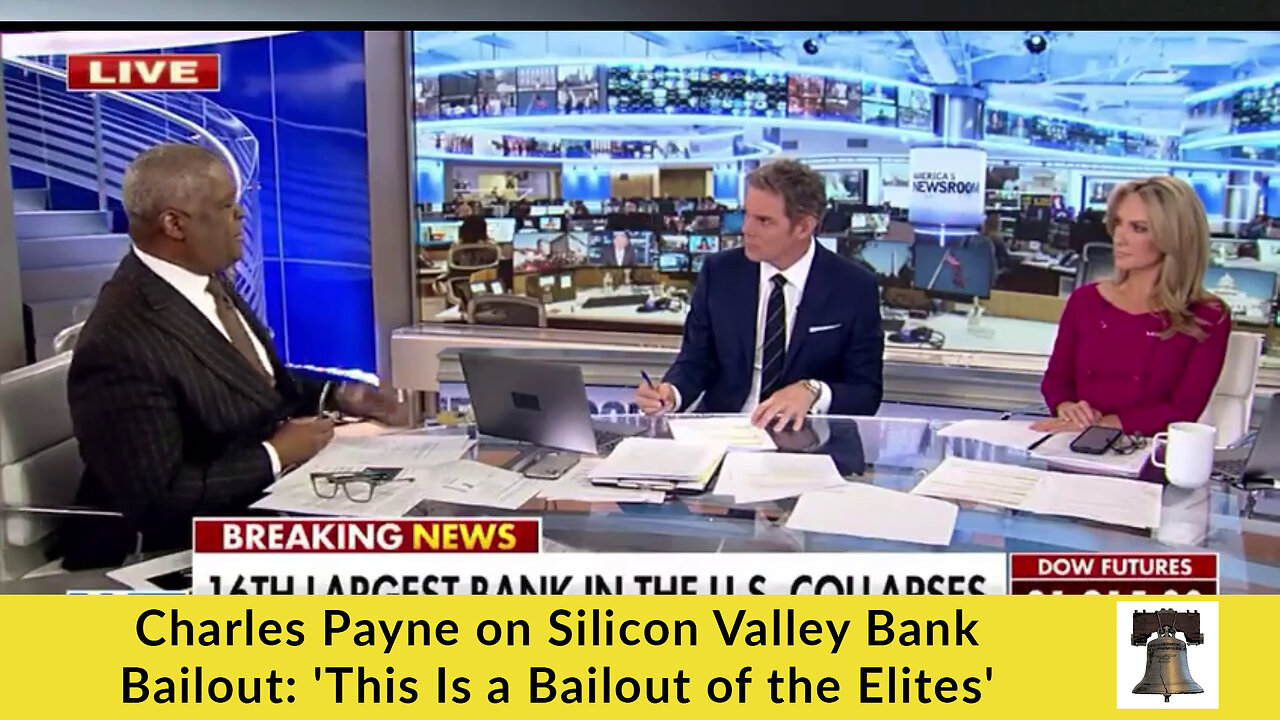 Charles Payne on Silicon Valley Bank Bailout: 'This Is a Bailout of the Elites'