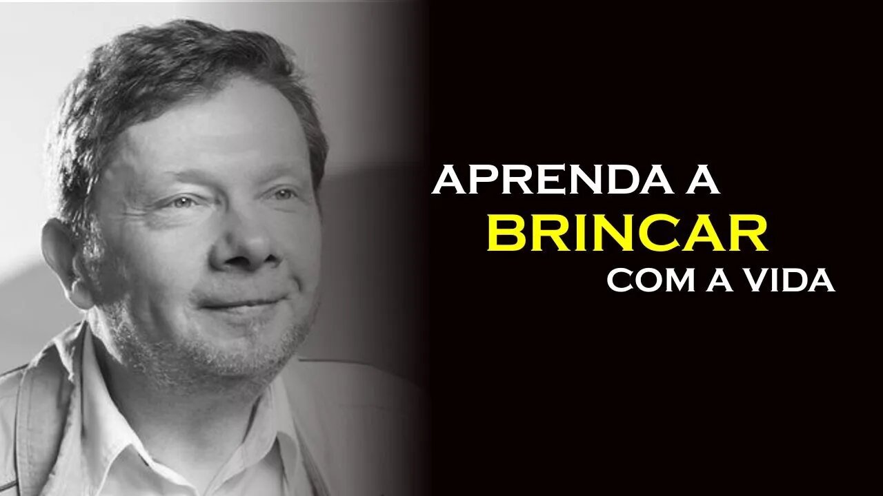 BRINCANDO COM A FORMA, ECKHART TOLLE, DUBLADO