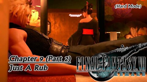 Final Fantasy VII Remake (PS5) | Hard Mode - Chapter 9 (Part 2): Just A Rub (Session 13) [Old Mic]