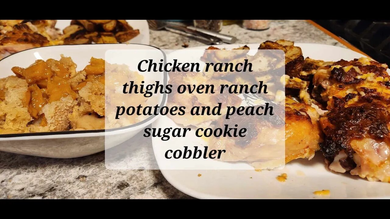 Chicken ranch thighs, ranch potatoes, sugar cookie cobbler #chickenrecipe #potatorecipe