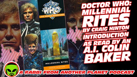 Doctor Who: Millennial Rites by Craig Hinton Introduction, as Read by an AI Colin Baker