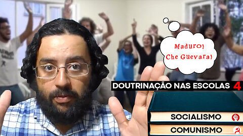 Doutrinação nas escolas Parte 4