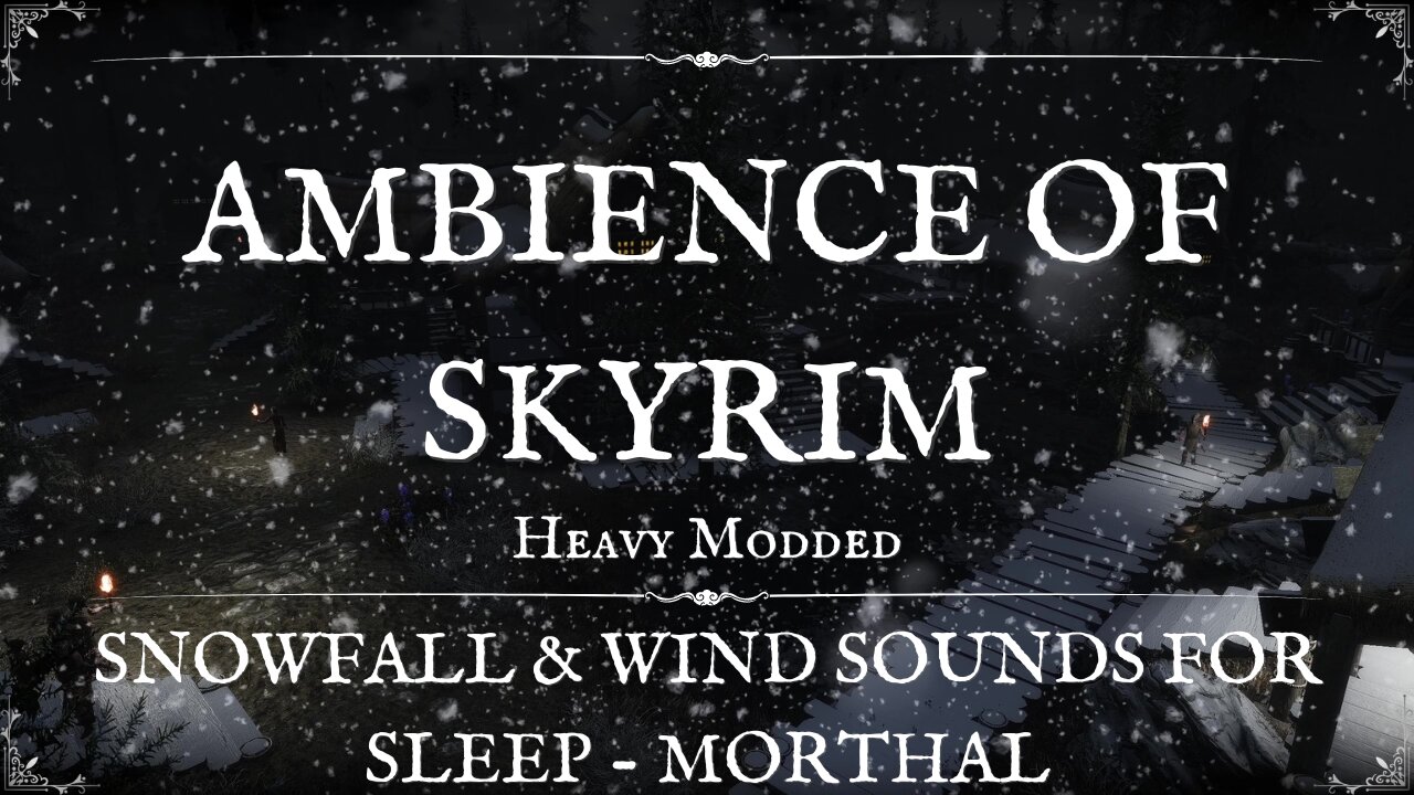 Skyrim Ambience - Skyrim Mods - Heavy Blizzard in Morthal - Sounds for Sleep & Relaxation