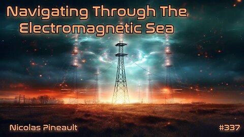 #337: Navigating Through The Electromagnetic Sea | Nicolas Pineault