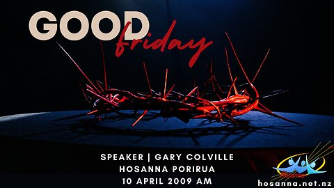 Good Friday 2009 (Gary Colville) | Hosanna Porirua