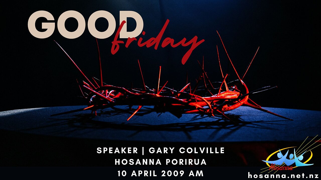 Good Friday 2009 (Gary Colville) | Hosanna Porirua