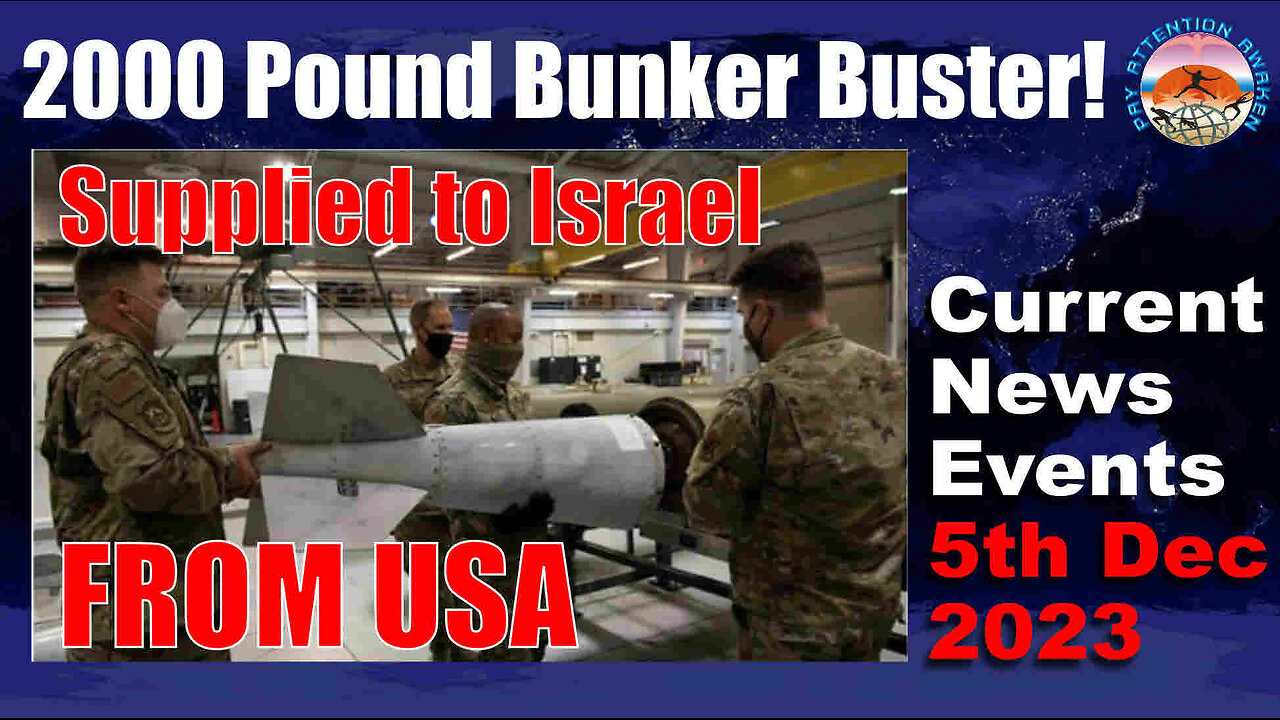 CURRENT NEWS EVENTS - 5TH DECEMBER 2023 - ISRAEL SUPPORTED & ATTACKING PALESTINIANS