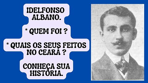 QUEM FOI IDELFONSO ALBANO ?