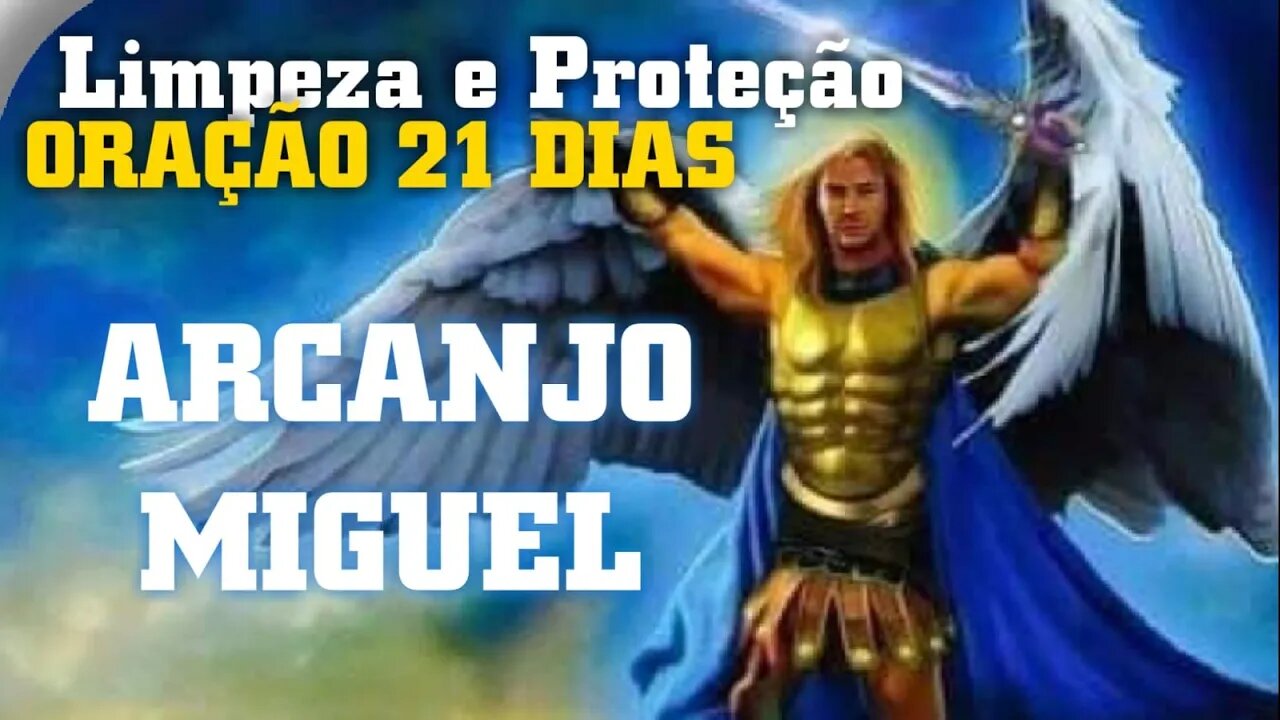 ORAÇÃO LIMPEZA E PROTEÇÃO DO ARCANJO MIGUEL (21 DIAS) #arcanjomiguel