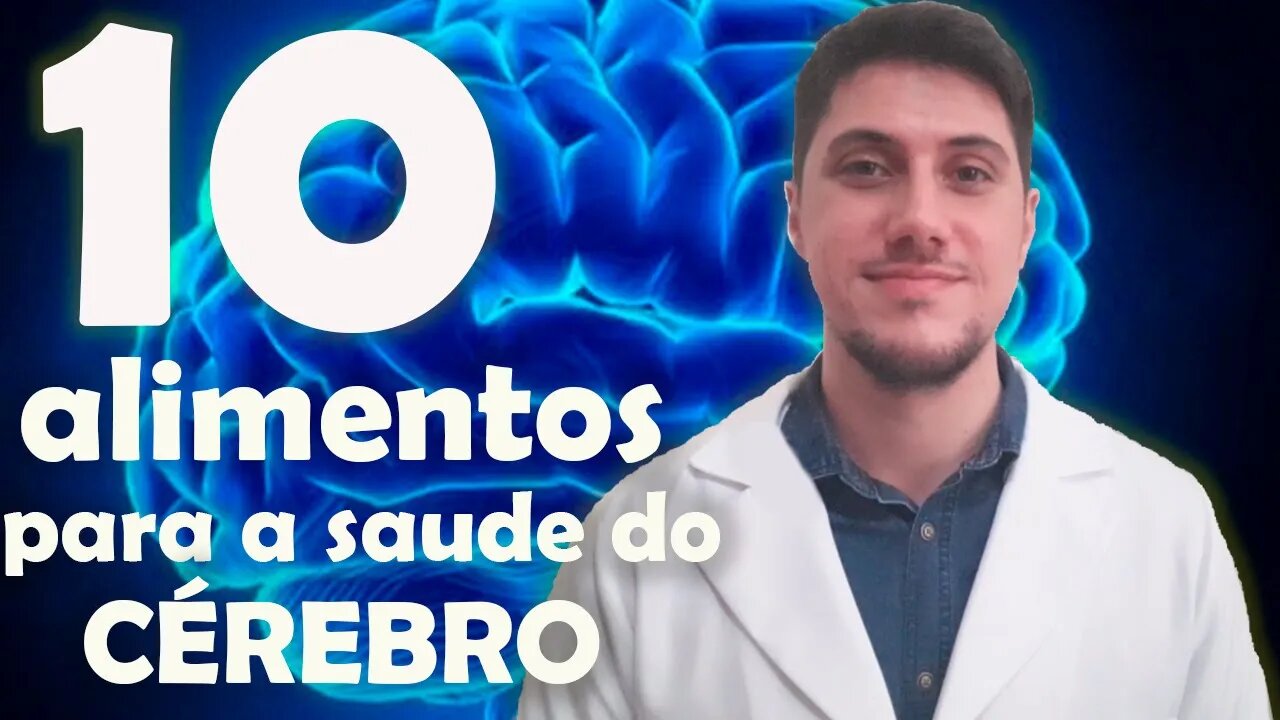 10 ALIMENTOS PARA MANTER A SAÚDE DO CÉREBRO