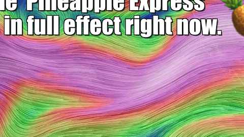 Pineapple Express flooding California