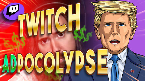 Trump DESTROYS Twitch's Adpocolypse by . . .