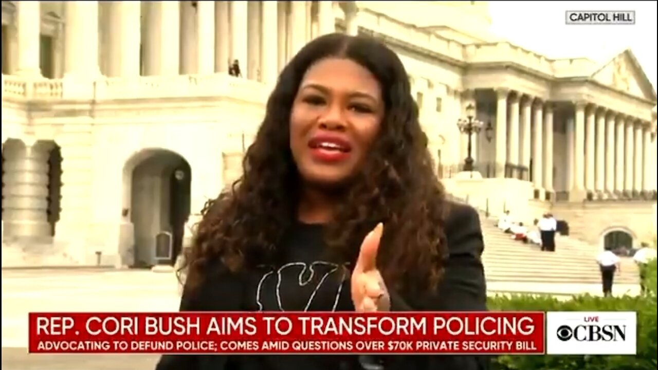 Rep Cori Bush: I'm Going To Make Sure I Have Security But Let's Defund The Police