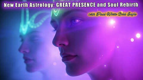 New Earth Astrology: GREAT PRESENCE and Soul Rebirth 🕉 December 16 23, 2024 #Astrology