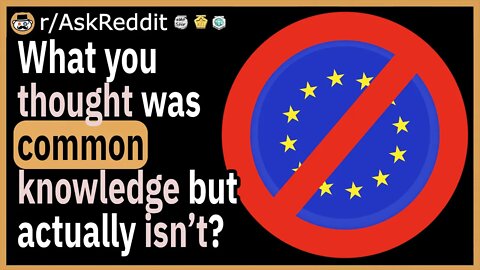 Whats something you thought was common knowledge but actually isn’t?