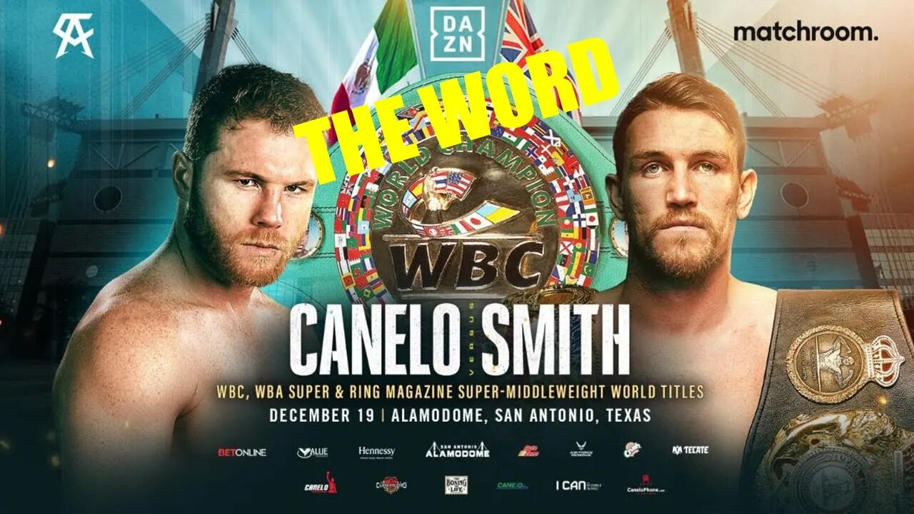 THE WORD - BOXING NEWS - CANELO vs SMITH December 19