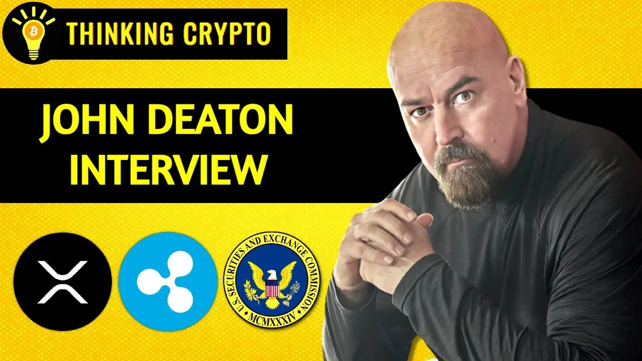 John Deaton Talks Denial of SEC Ripple XRP Appeal, LBRY, SEC vs Coinbase, Grayscale, & Binance