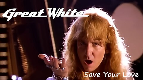 Great White - Save Your Love (Official Music Video)