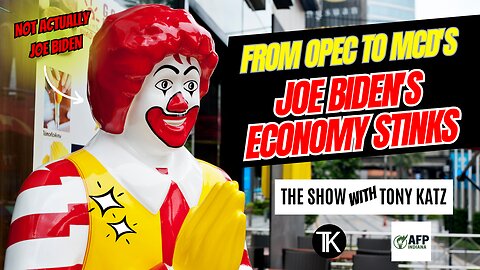 From OPEC to McD's: Biden's Economy Stinks