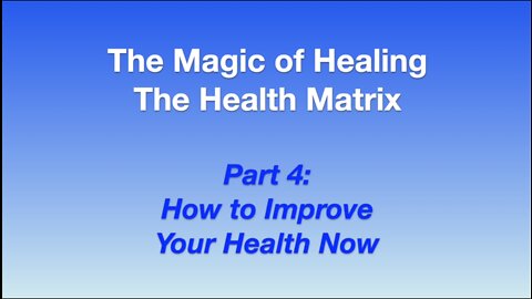 How to Improve Your Health Part 4