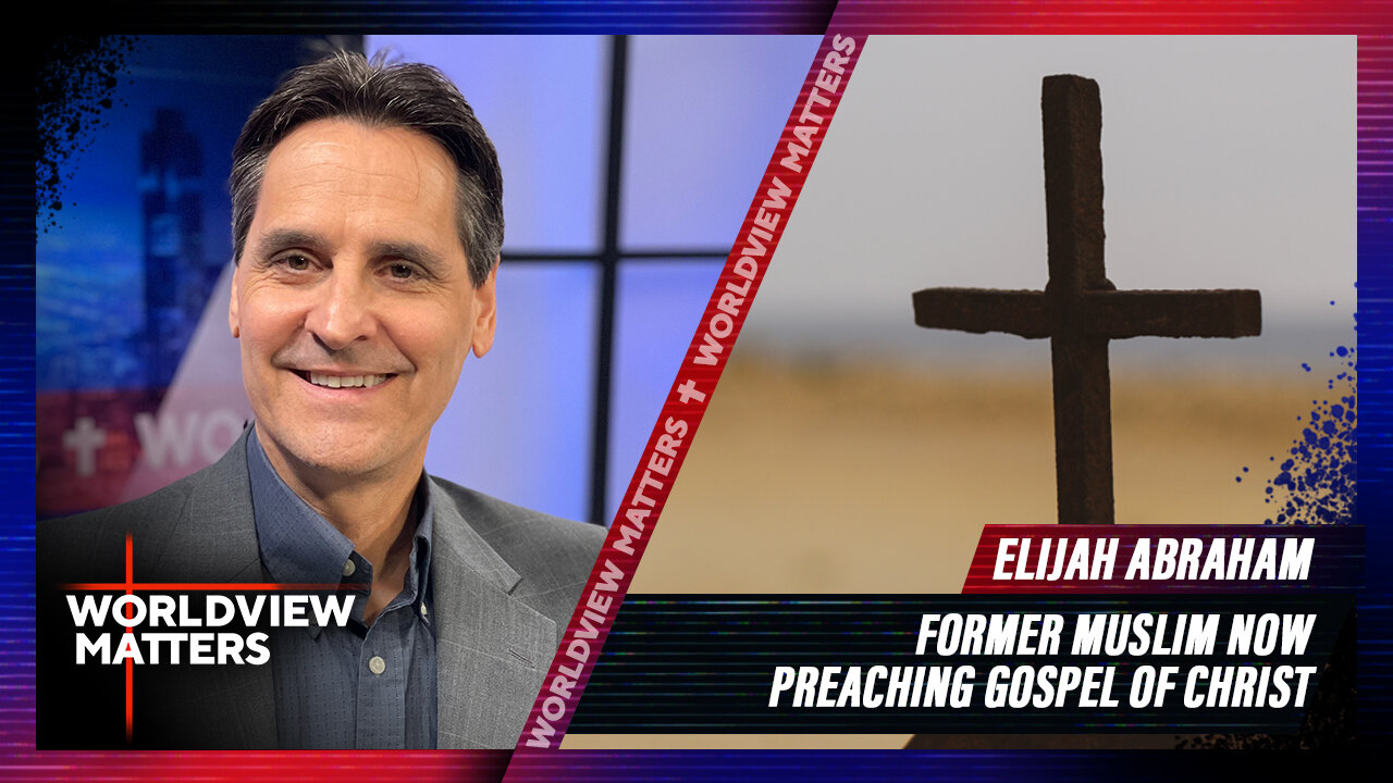 Elijah Abraham: Former Muslim Now Preaching Gospel Of Christ | Worldview Matters