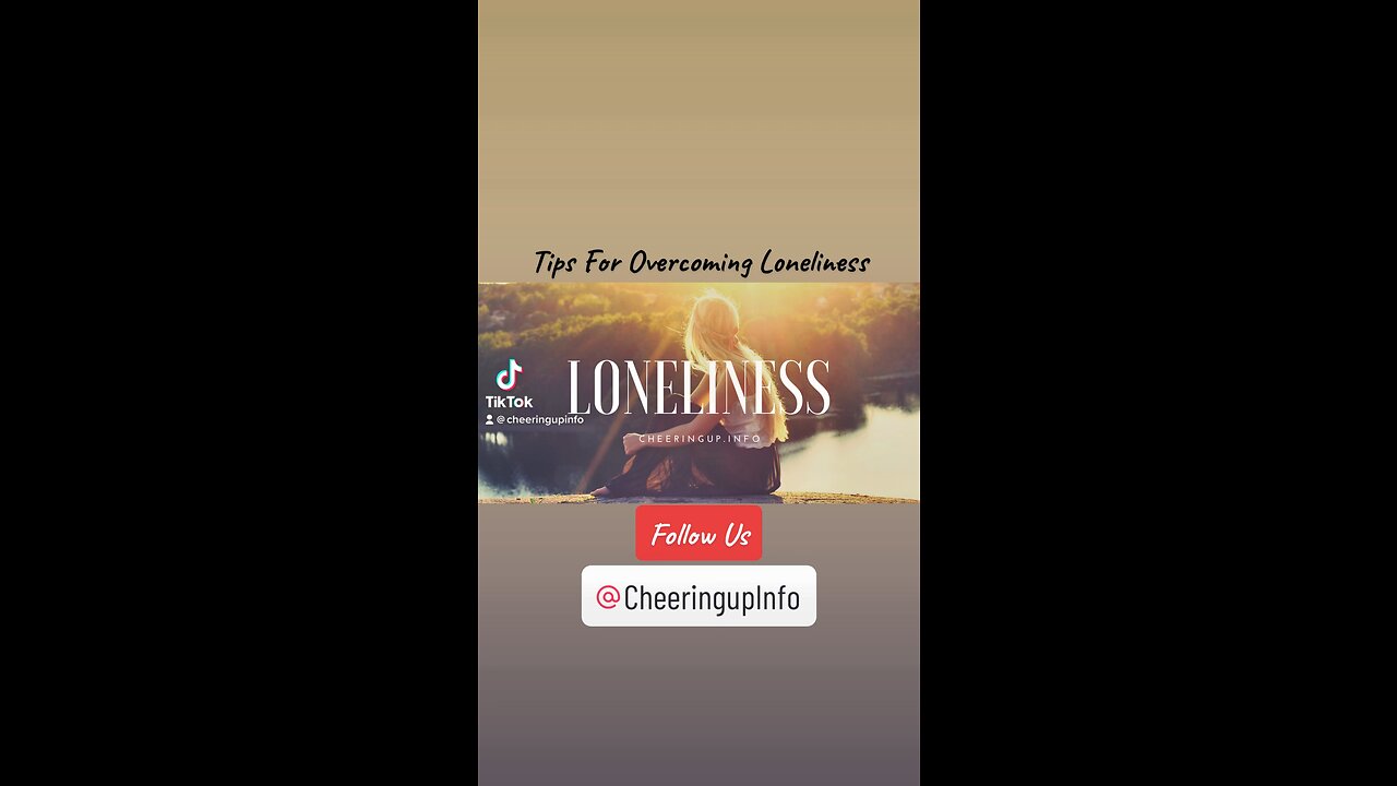 Tips For Overcoming Loneliness