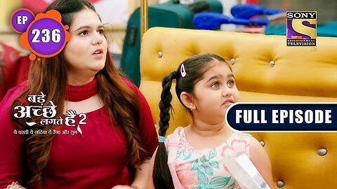 Bonding | Bade Achhe Lagte Hain 2 | Ep 236 | Full Episode | 25 July 2022