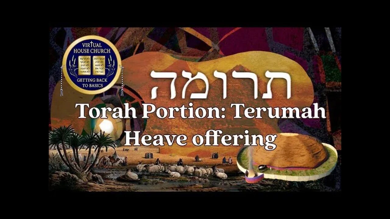 2021 Virtual House Church - Bible Study - Week 19: Terumah