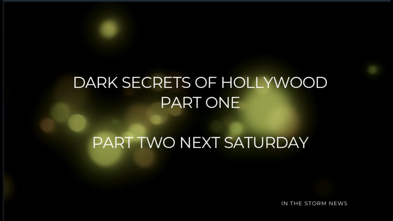 IN THE STORM NEWS PRESENTS 'DARK SECRETS OF HOLLYWOOD' - OCT 29