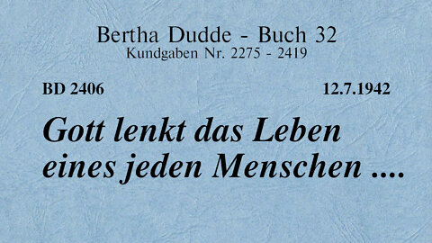 BD 2406 - GOTT LENKT DAS LEBEN EINES JEDEN MENSCHEN ....