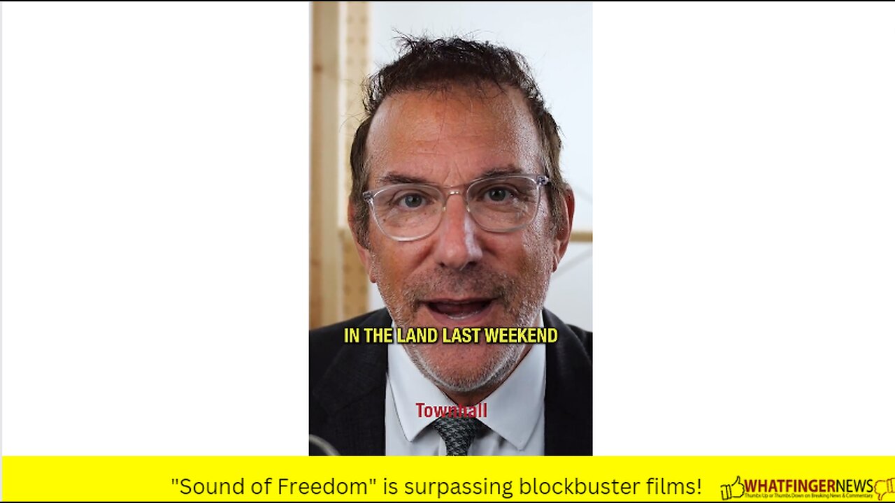 "Sound of Freedom" is surpassing blockbuster films!