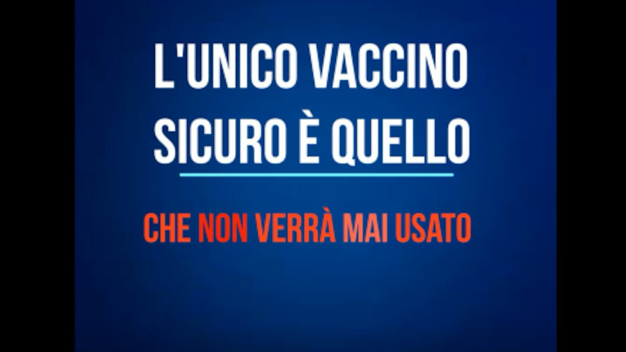 L'unico vaccino sicuro e quello che non verrà mai usato