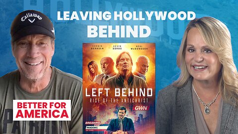 Leaving Hollywood Behind! | New Kevin Sorbo Movie, Left Behind: Rise of the Antichrist | EP 189