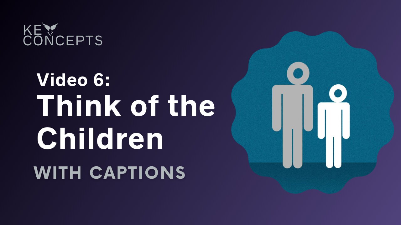 VAEP Key Concepts video 6: Think of the children - HCSubs