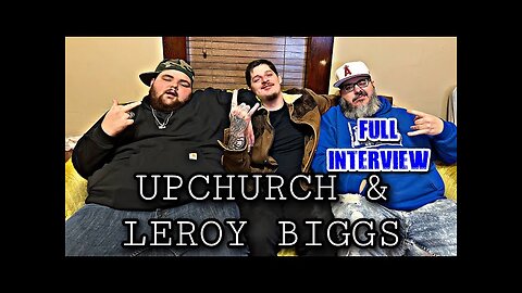 Upchurch & Leroy Biggs Talk Cheatham County, Mainstream Country Music, Being Independent & More