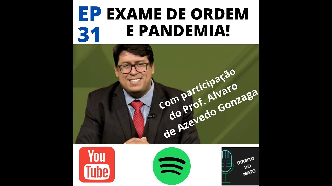 EP 31 EXAME DE ORDEM E PANDEMIA!