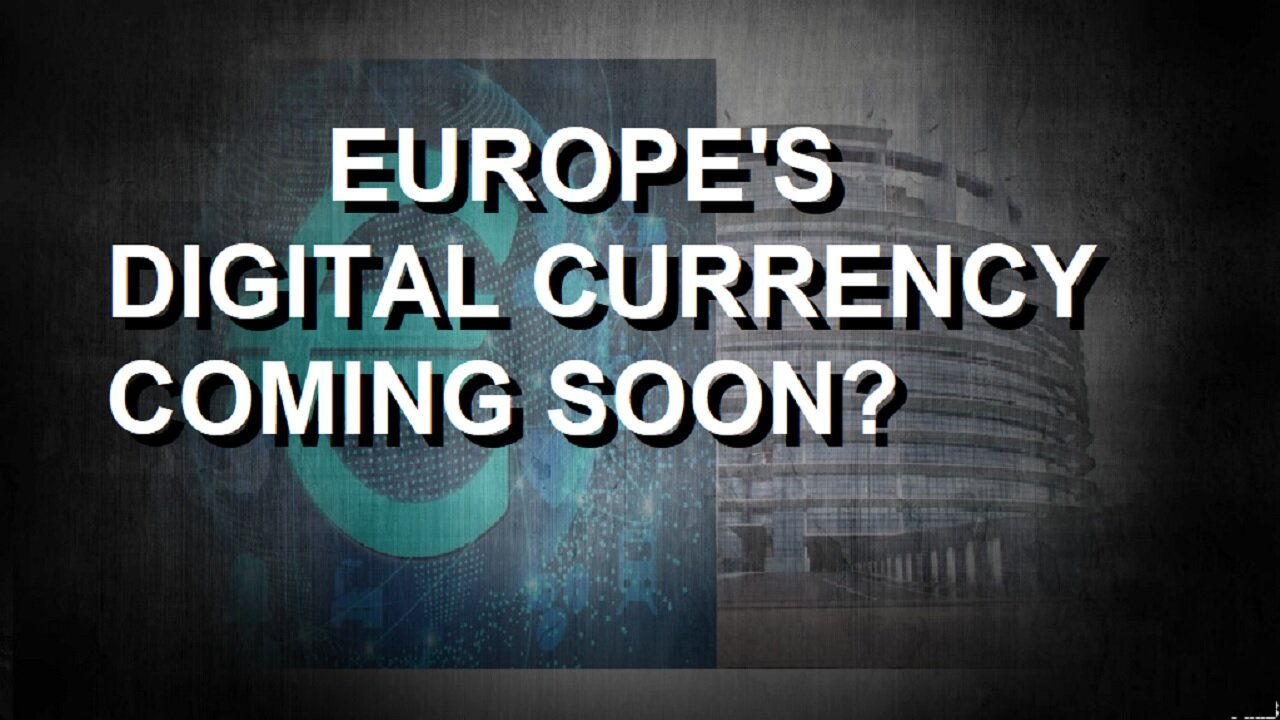 Europe Accelerating To A Digital Euro (CBDC) Soon?