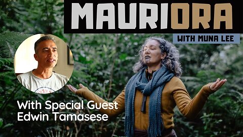 Mauriora | Holistic Living with Muna Lee And Special Guest Edwin Tamasese - 10 March 2022