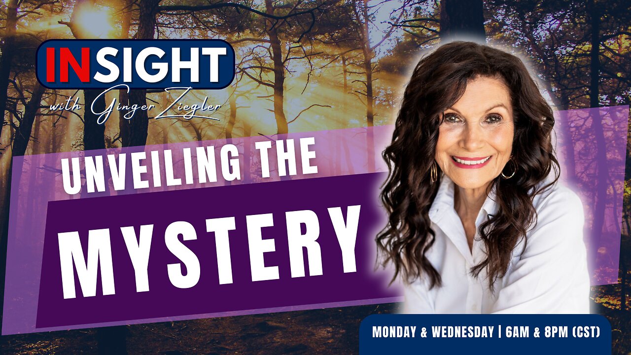 InSight with GINGER ZIEGLER | UnVeiling the Mystery: The Leading of the Holy Spirit & Angels