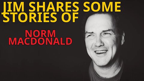 NORM MACDONALD | Stories from Jim Breuer