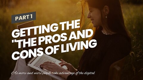 Getting The "The Pros and Cons of Living the Digital Nomad Lifestyle" To Work